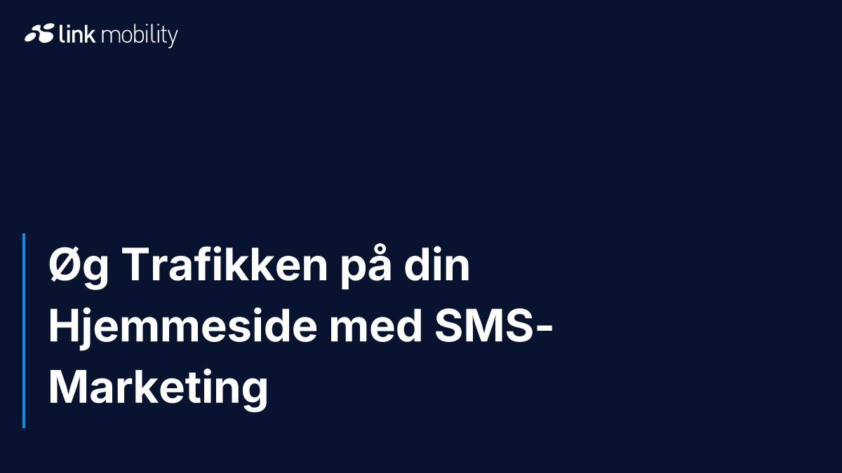 Øg Trafikken på din Hjemmeside med SMS-Marketing