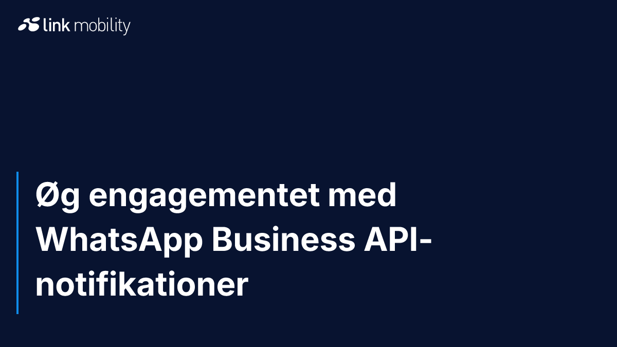 Øg engagementet med WhatsApp Business API-notifikationer