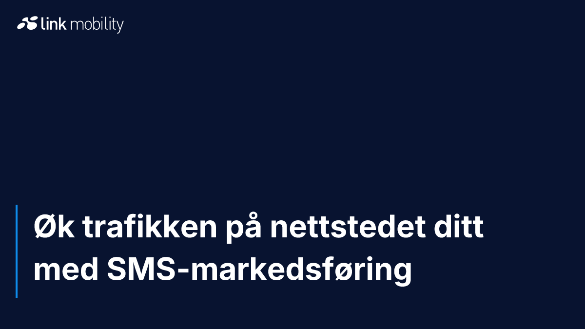 Øk trafikken på nettstedet ditt med SMS-markedsføring