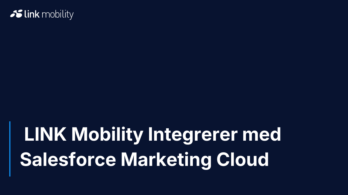  LINK Mobility Integrerer med Salesforce Marketing Cloud