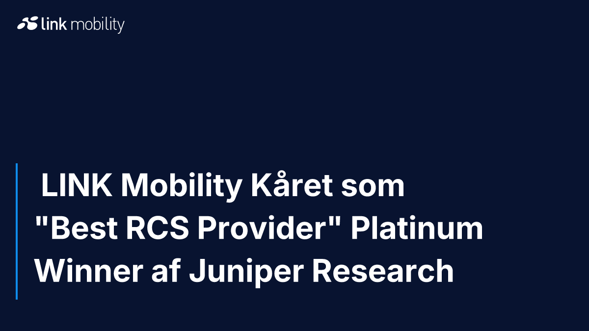  LINK Mobility Kåret som "Best RCS Provider" Platinum Winner af Juniper Research
