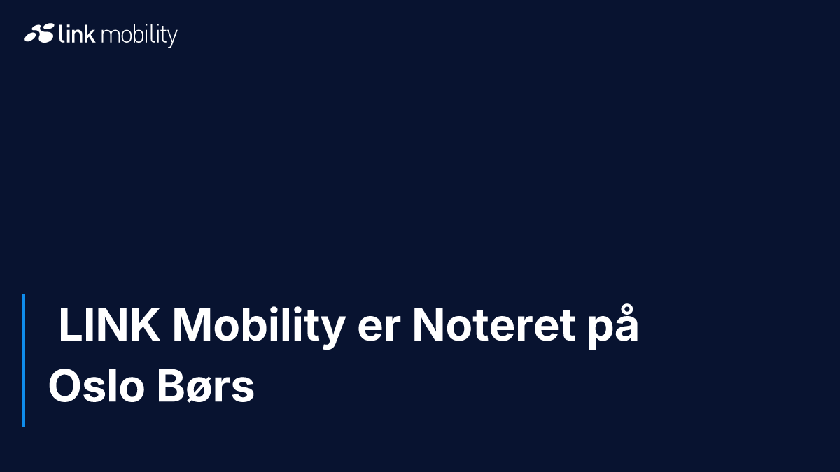  LINK Mobility er Noteret på Oslo Børs