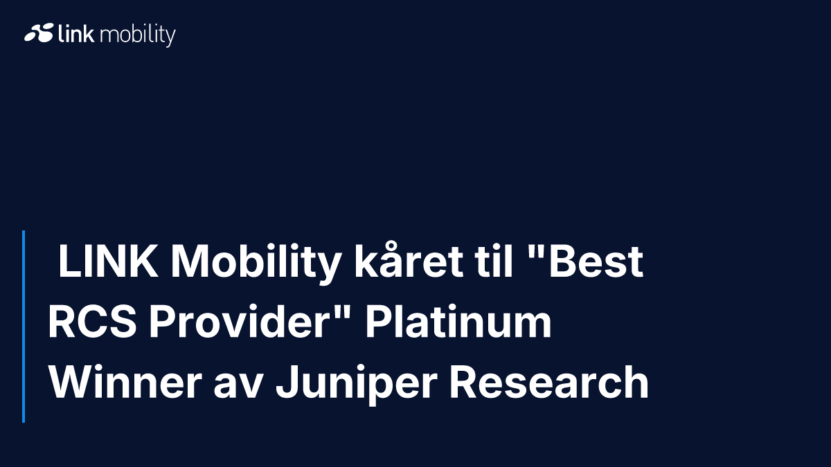  LINK Mobility kåret til "Best RCS Provider" Platinum Winner av Juniper Research