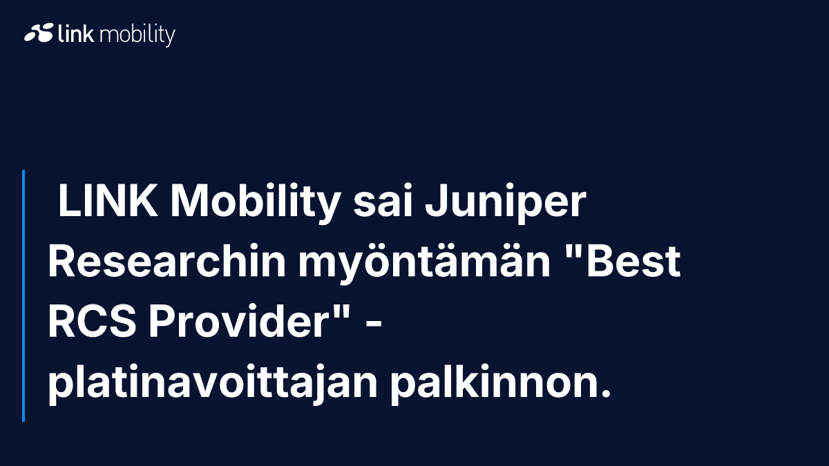  LINK Mobility sai Juniper Researchin myöntämän "Best RCS Provider" -platinavoittajan palkinnon.