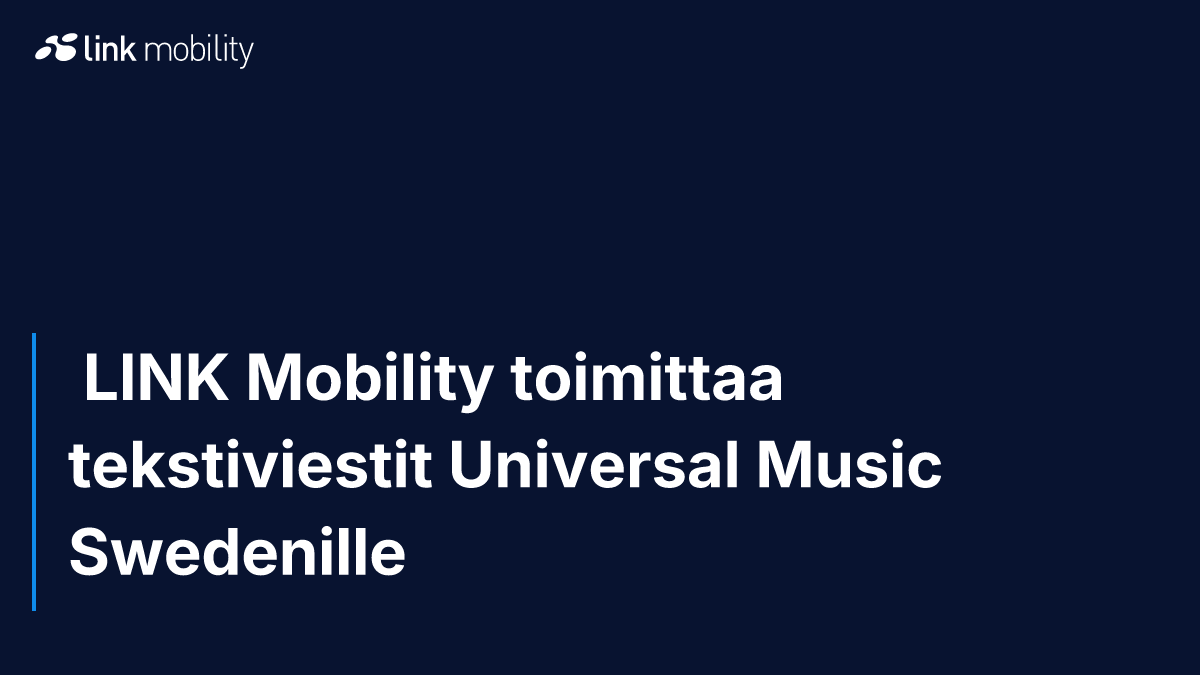  LINK Mobility toimittaa tekstiviestit Universal Music Swedenille