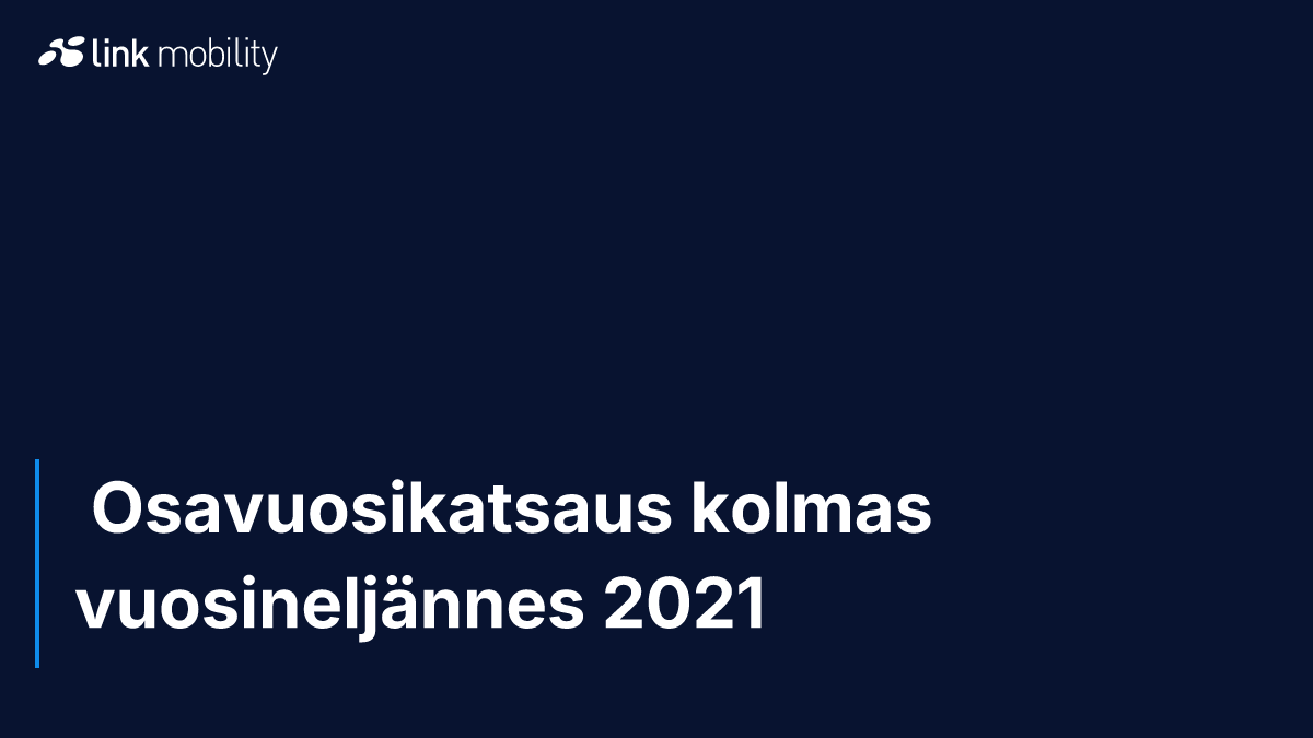  Osavuosikatsaus kolmas vuosineljännes 2021
