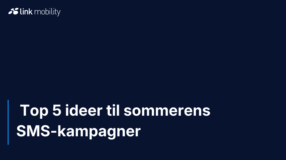  Top 5 ideer til sommerens SMS-kampagner