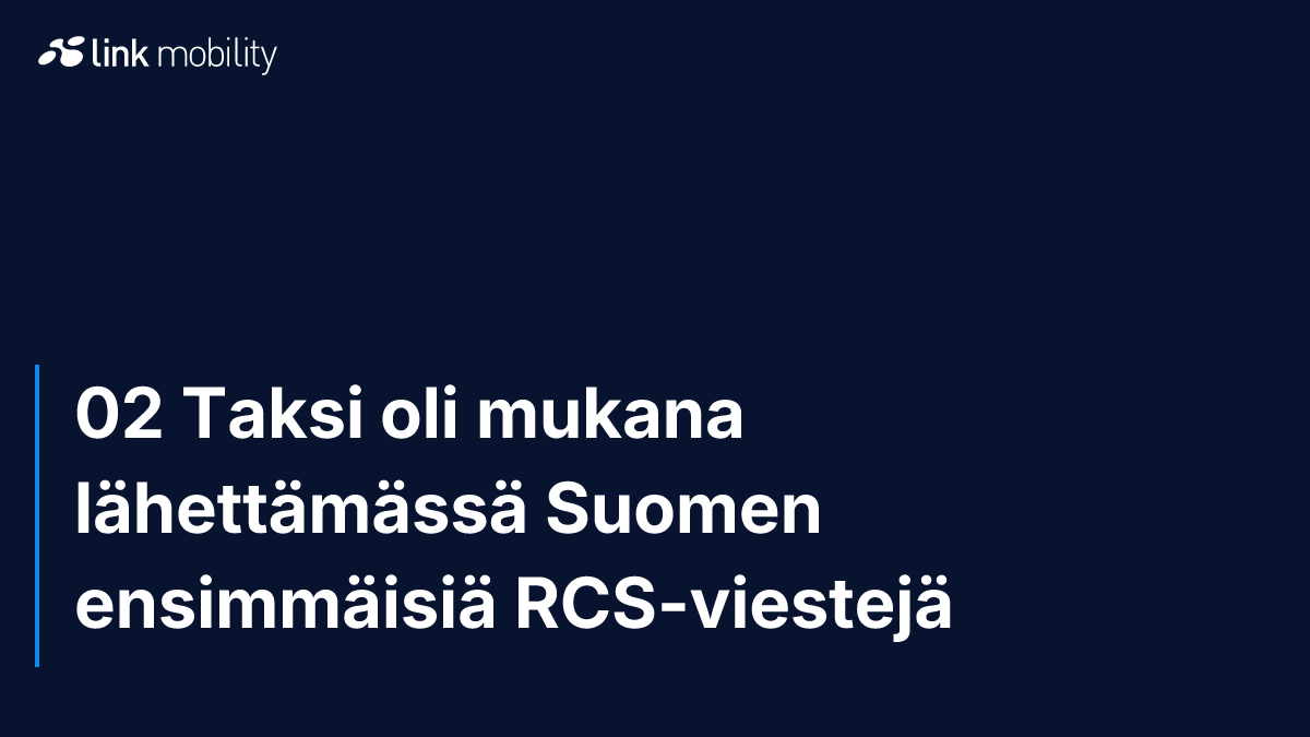 02 Taksi oli mukana lähettämässä Suomen ensimmäisiä RCS-viestejä 
