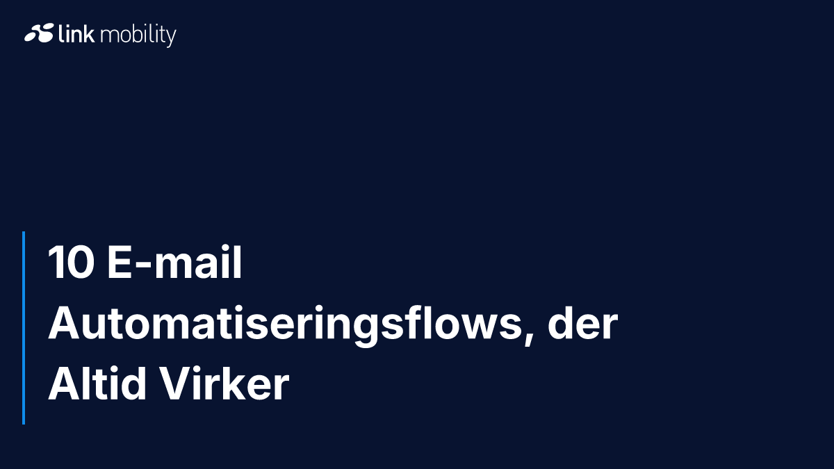 10 E-mail Automatiseringsflows, der Altid Virker