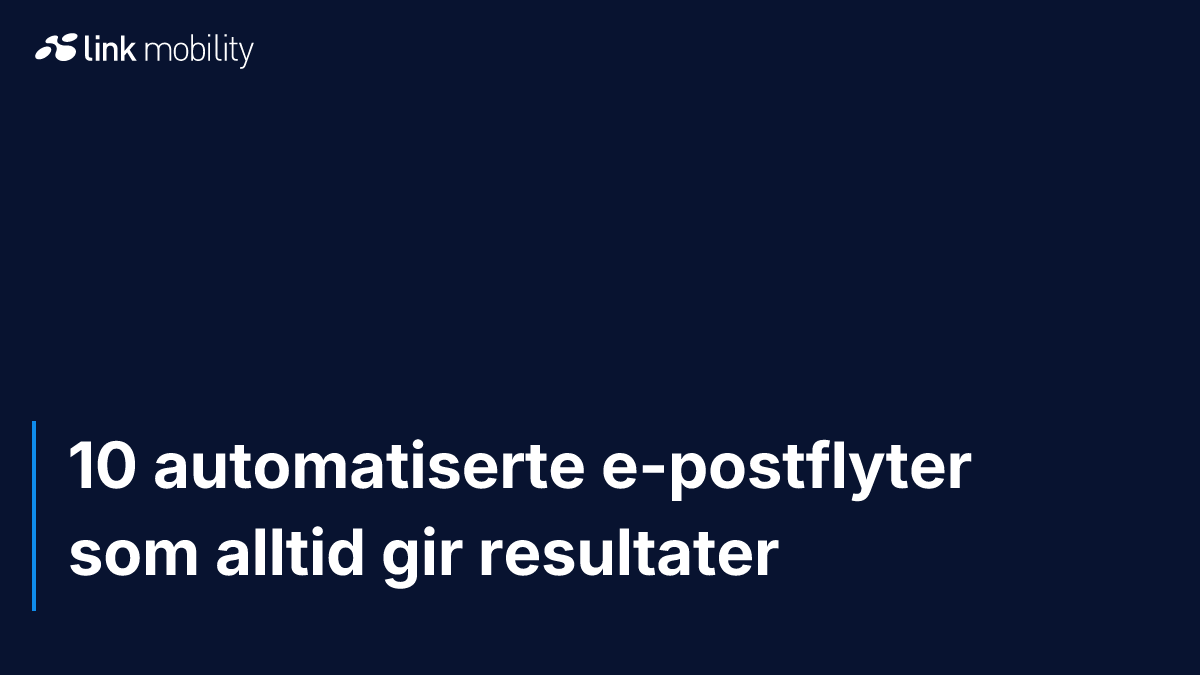 10 automatiserte e-postflyter som alltid gir resultater