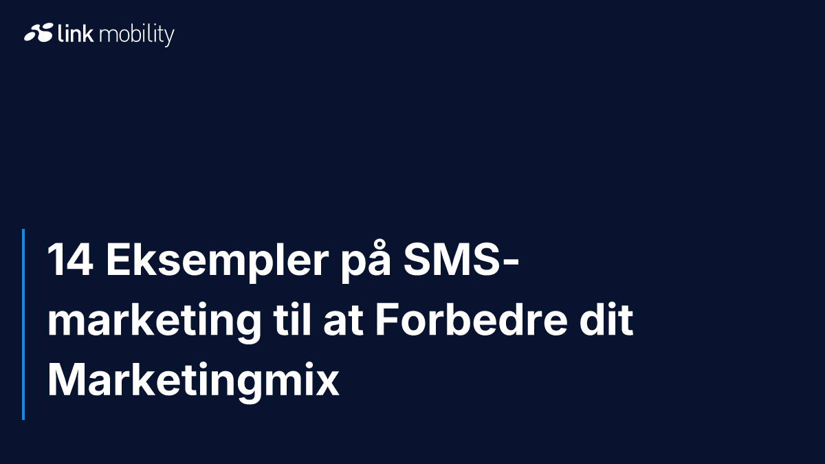 14 Eksempler på SMS-marketing til at Forbedre dit Marketingmix