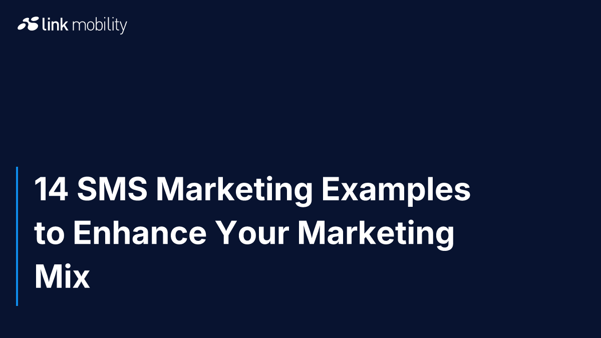 14 SMS Marketing Examples to Enhance Your Marketing Mix