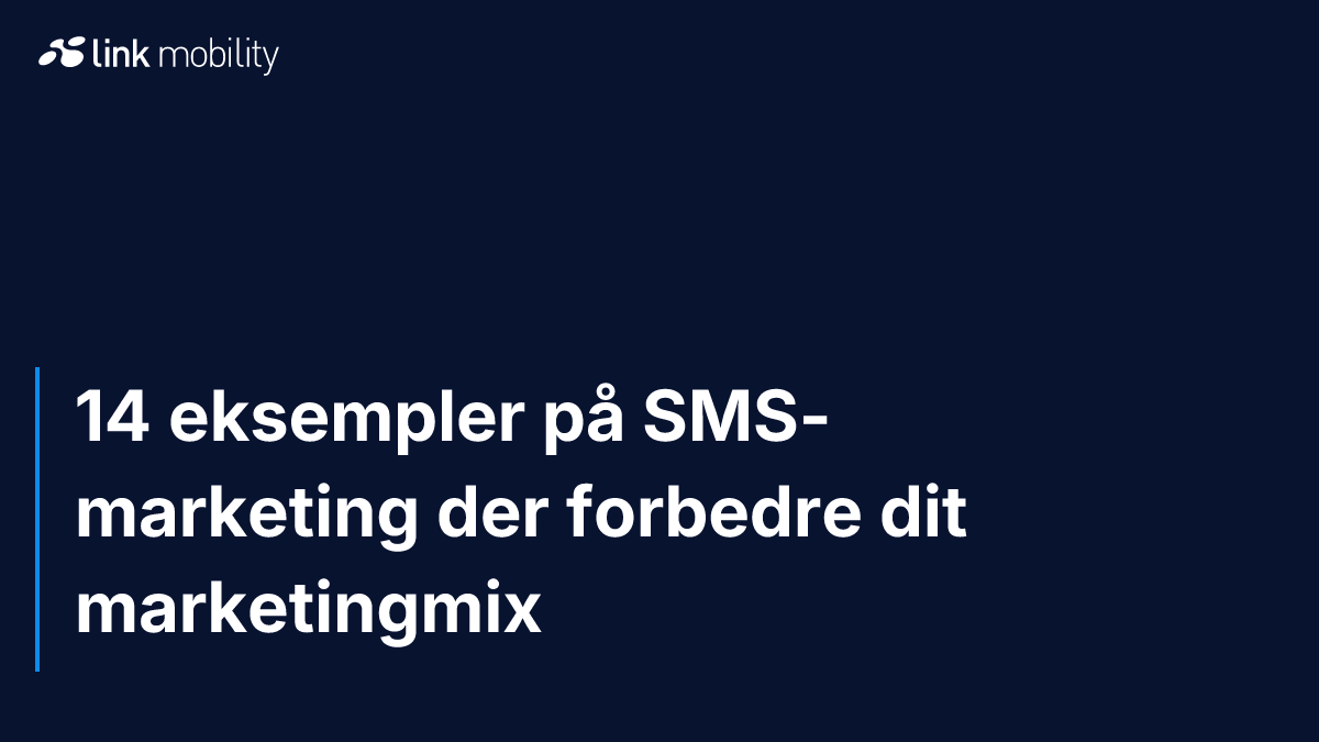 14 eksempler på SMS-marketing der forbedre dit marketingmix