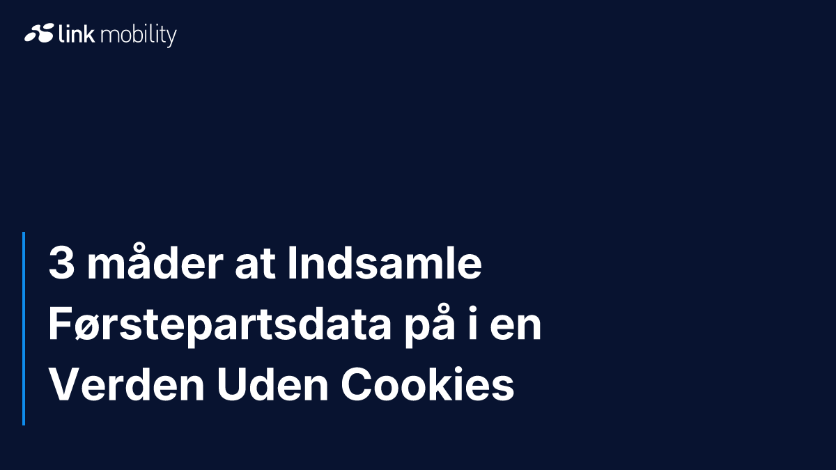 3 måder at Indsamle Førstepartsdata på i en Verden Uden Cookies
