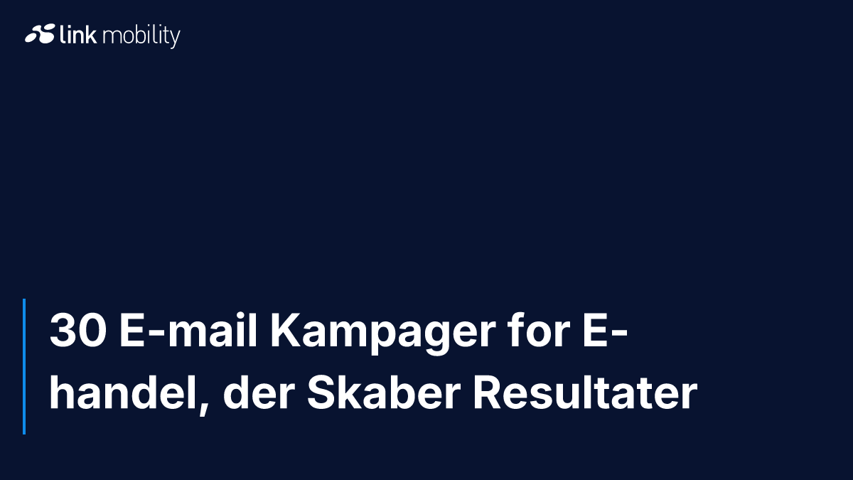 30 E-mail Kampager for E-handel, der Skaber Resultater