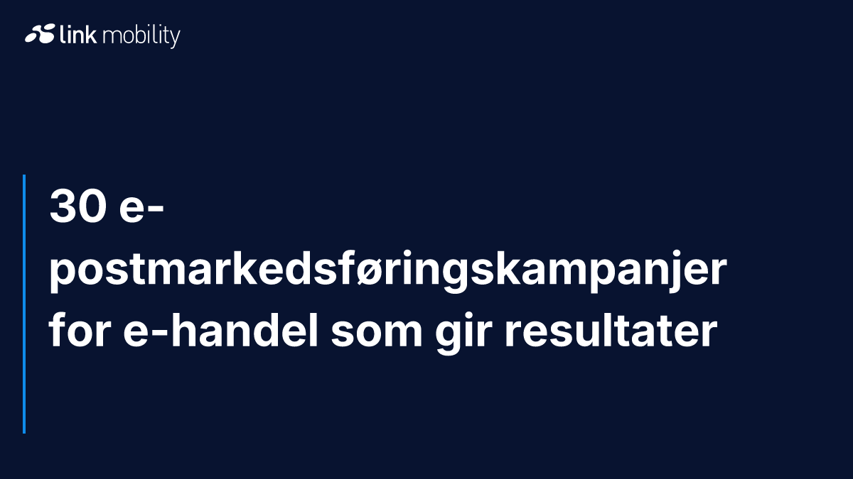30 e-postmarkedsføringskampanjer for e-handel som gir resultater