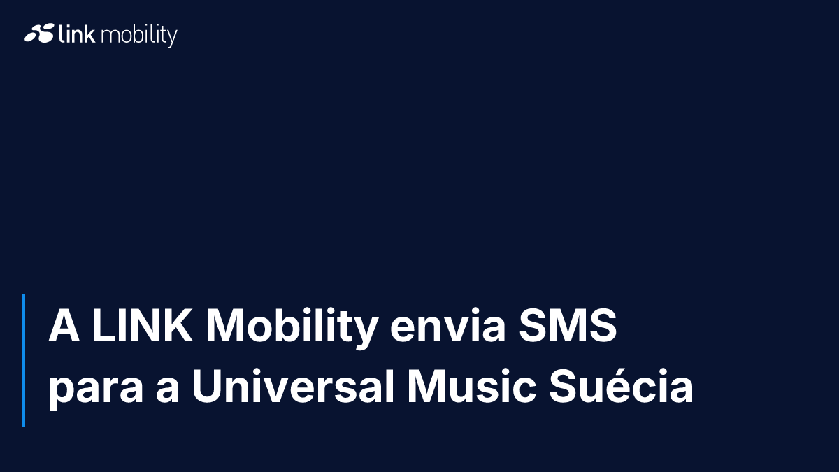 A LINK Mobility envia SMS para a Universal Music Suécia