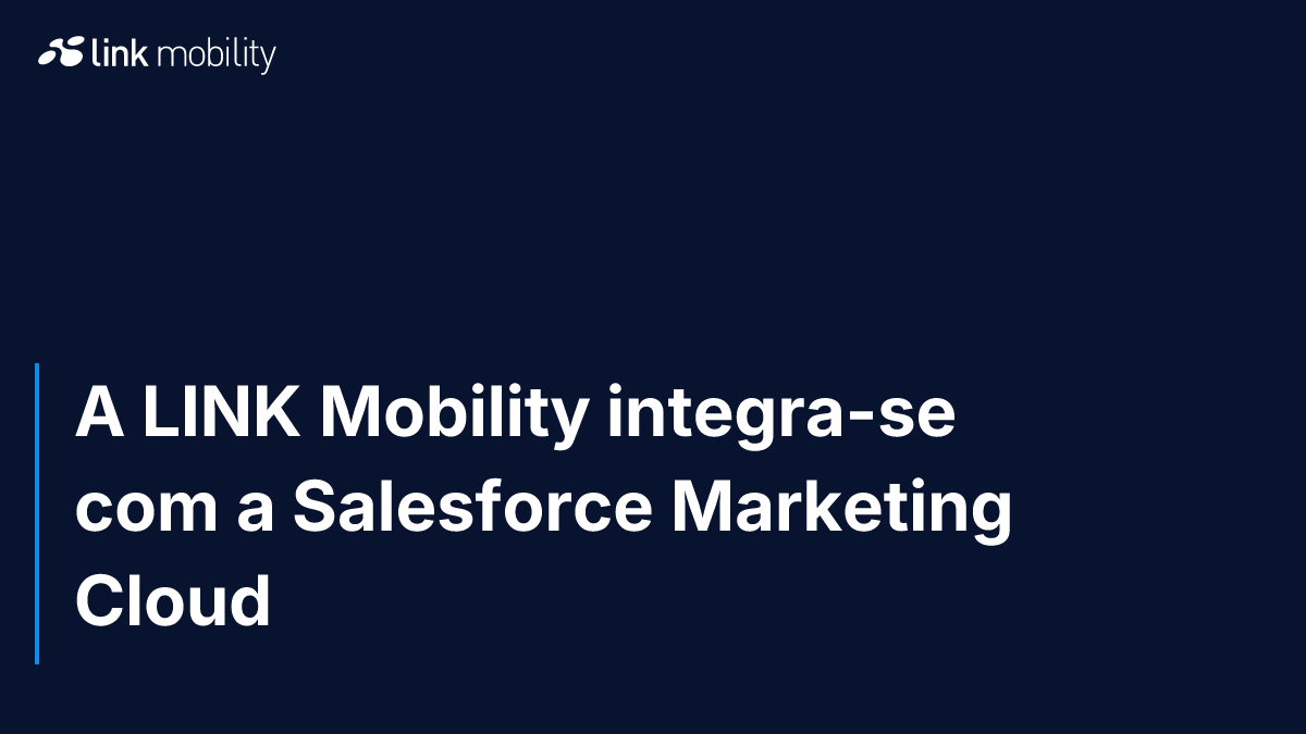 A LINK Mobility integra-se com a Salesforce Marketing Cloud