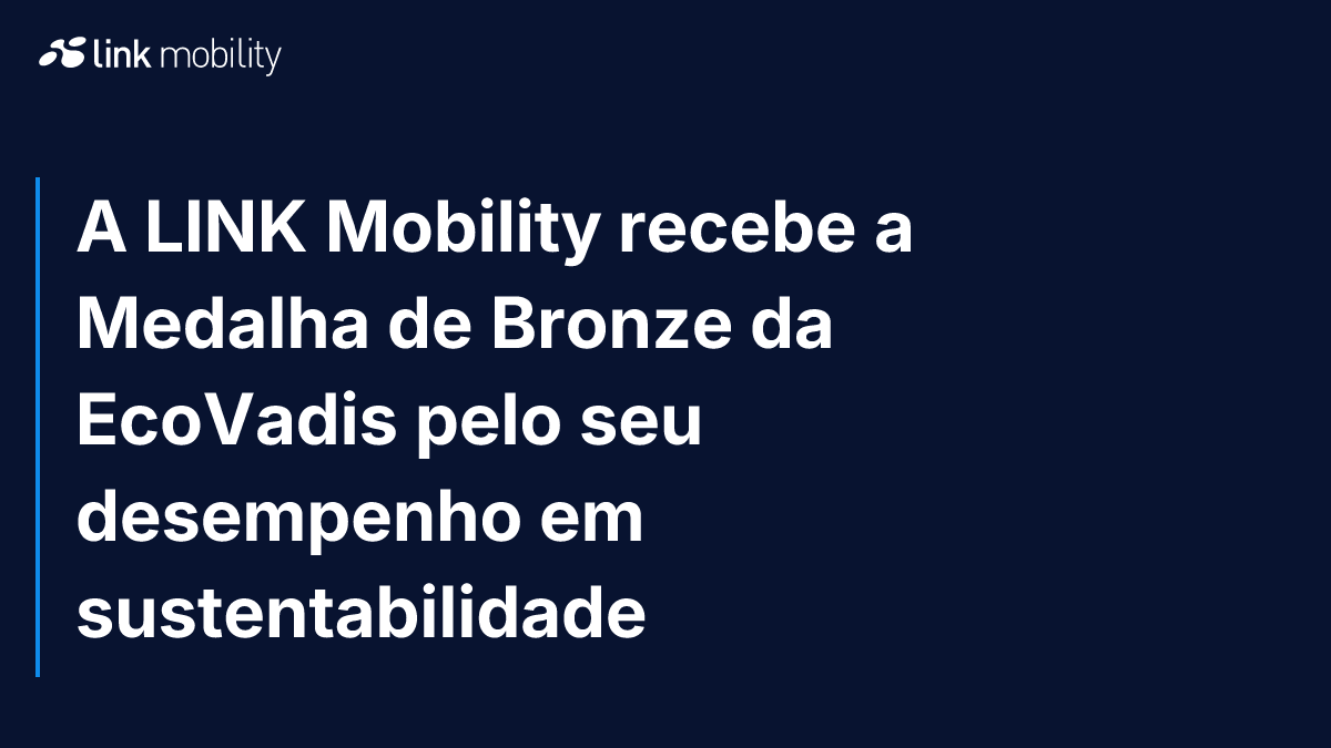 A LINK Mobility recebe a Medalha de Bronze da EcoVadis pelo seu desempenho em sustentabilidade