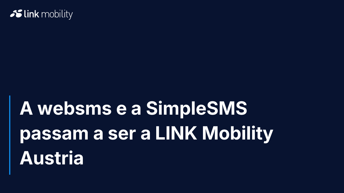 A websms e a SimpleSMS passam a ser a LINK Mobility Austria