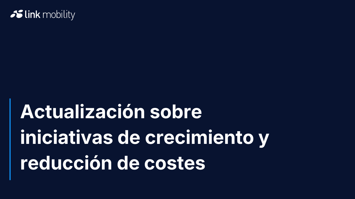 Actualización sobre iniciativas de crecimiento y reducción de costes