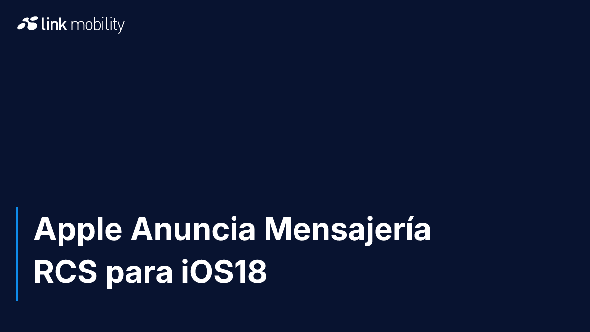 Apple Anuncia Mensajería RCS para iOS18