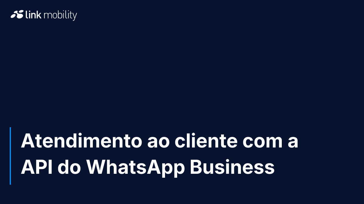 Atendimento ao cliente com a API do WhatsApp Business 