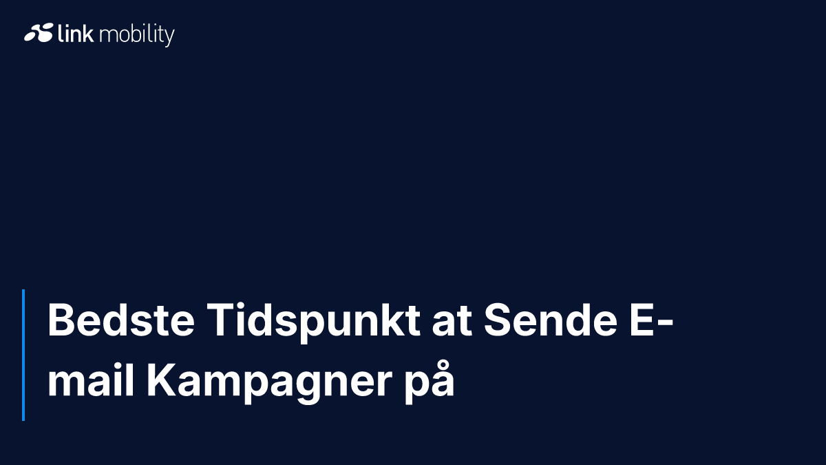 Bedste Tidspunkt at Sende E-mail Kampagner på