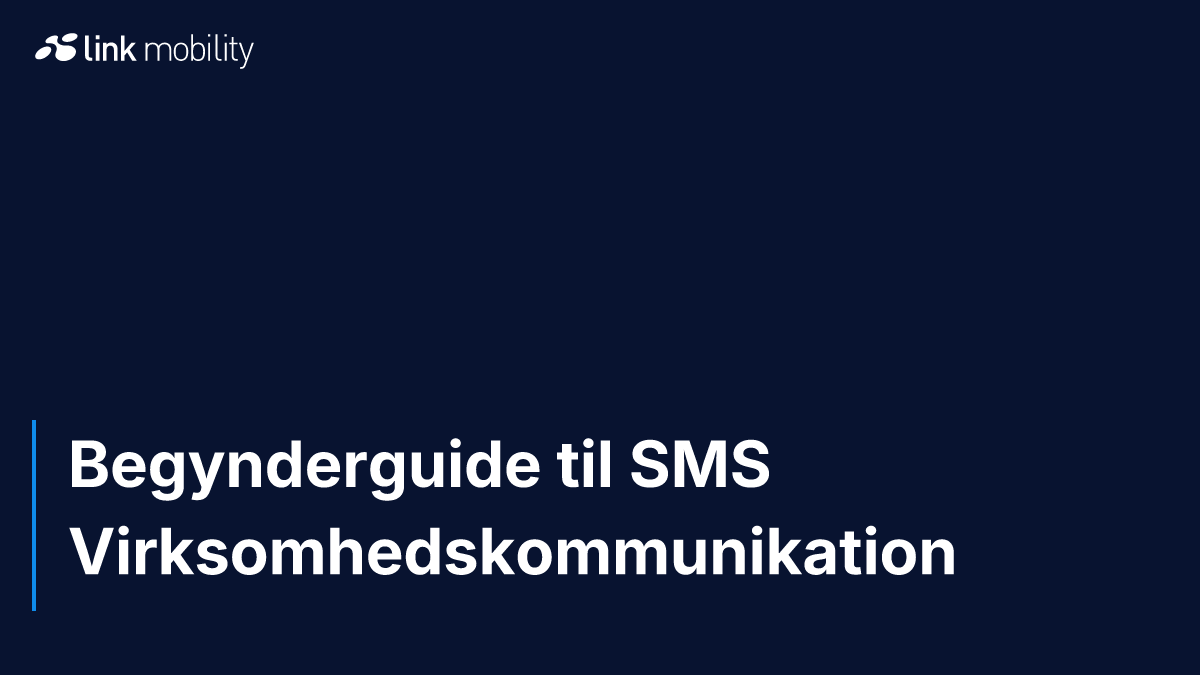 Begynderguide til SMS Virksomhedskommunikation