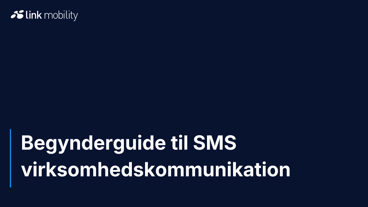 Begynderguide til SMS virksomhedskommunikation