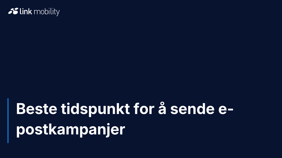 Beste tidspunkt for å sende e-postkampanjer