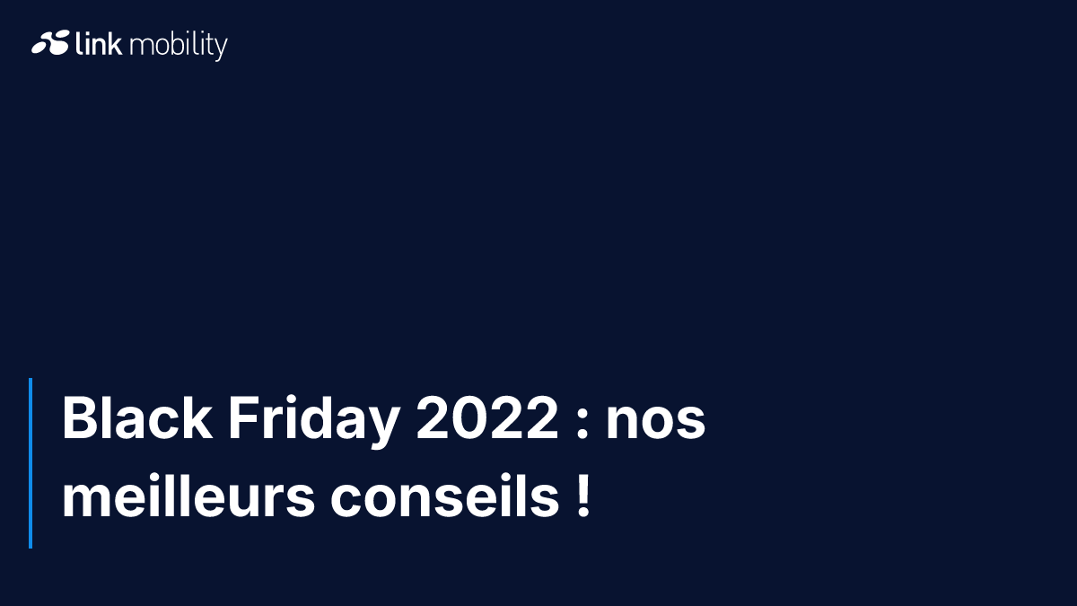 Black Friday 2022 : nos meilleurs conseils !