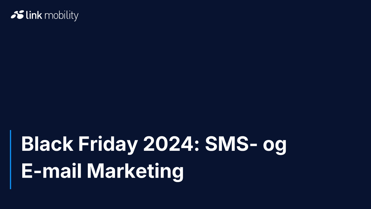 Black Friday 2024: SMS- og E-mail Marketing