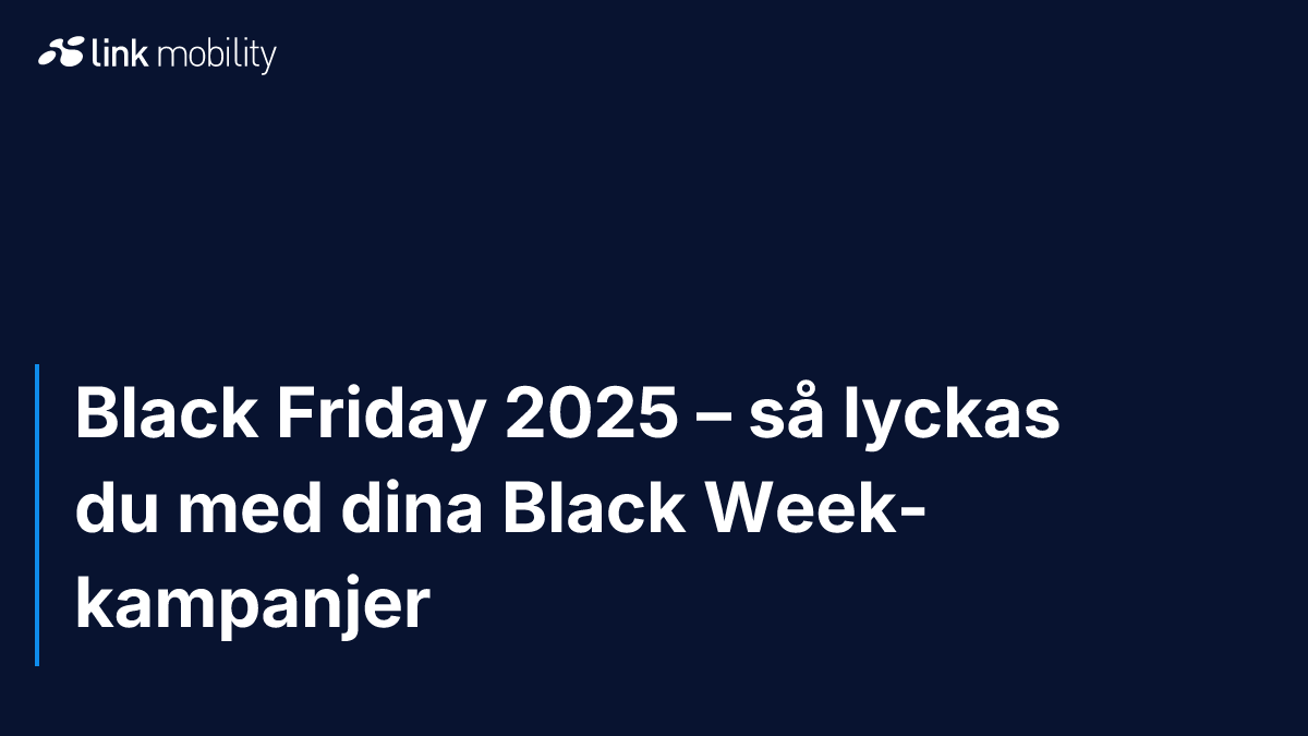 Black Friday 2025 – så lyckas du med dina Black Week-kampanjer