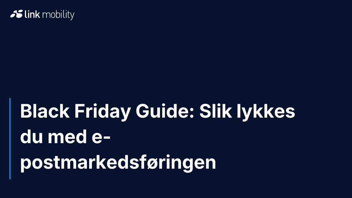Black Friday Guide: Slik lykkes du med e-postmarkedsføringen