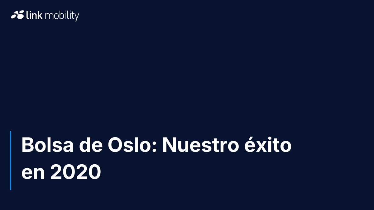 Bolsa de Oslo: Nuestro éxito en 2020