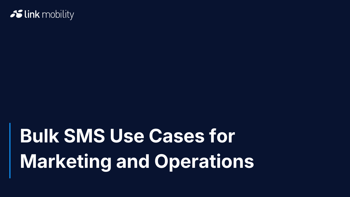 Bulk SMS Use Cases for Marketing and Operations
