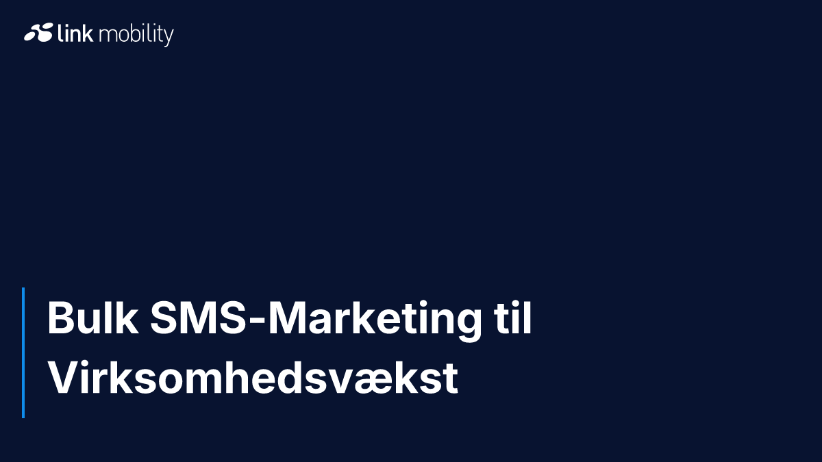 Bulk SMS-Marketing til Virksomhedsvækst