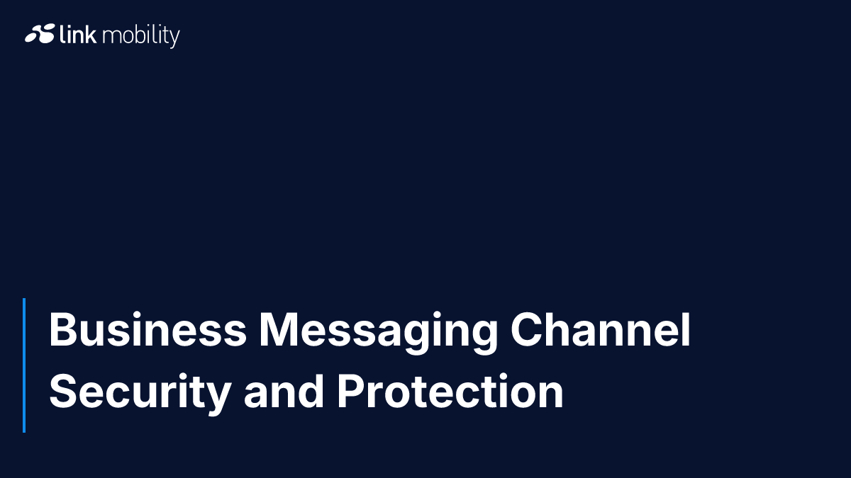 Business Messaging Channel Security and Protection