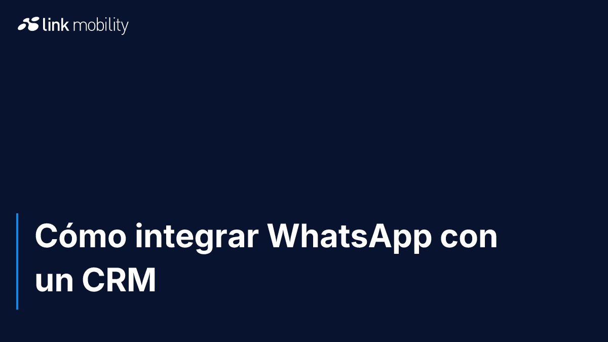 Cómo integrar WhatsApp con un CRM
