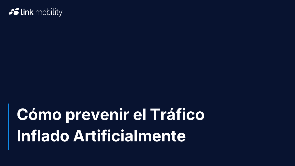Cómo prevenir el Tráfico Inflado Artificialmente