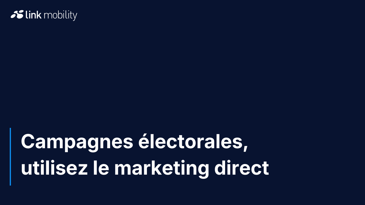 Campagnes électorales, utilisez le marketing direct