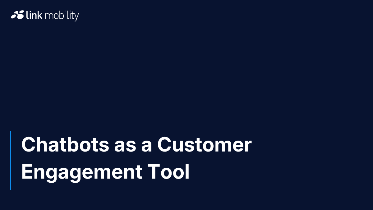 Chatbots as a Customer Engagement Tool