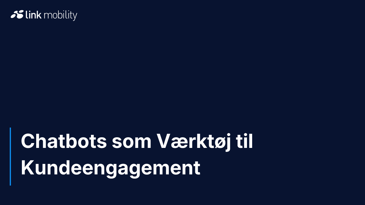 Chatbots som Værktøj til Kundeengagement