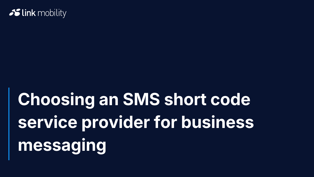 Choosing an SMS short code service provider for business messaging