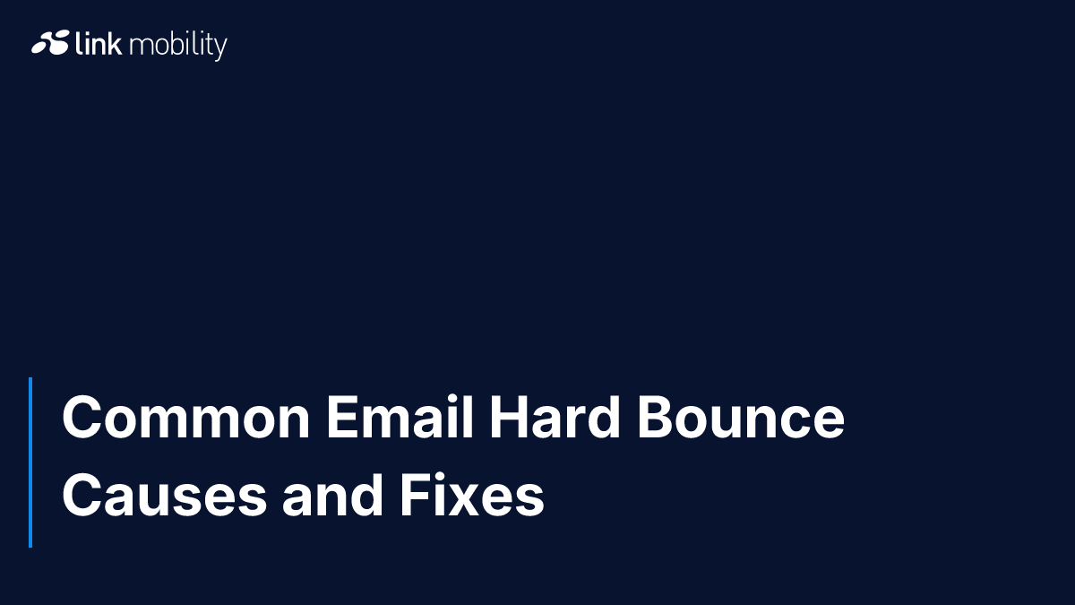 Common Email Hard Bounce Causes and Fixes