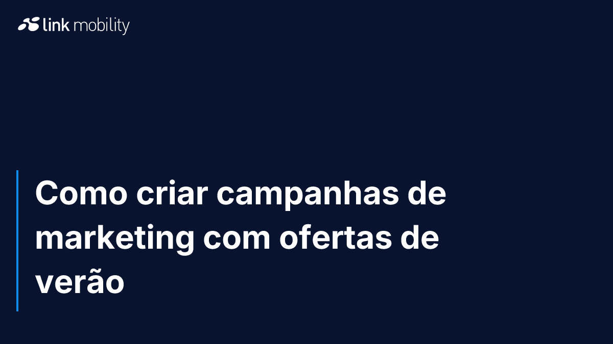Como criar campanhas de marketing com ofertas de verão 