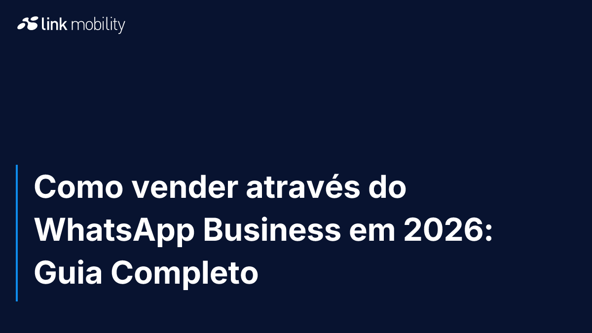 Como vender através do WhatsApp Business em 2026: Guia Completo