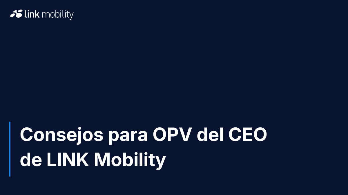 Consejos para OPV del CEO de LINK Mobility