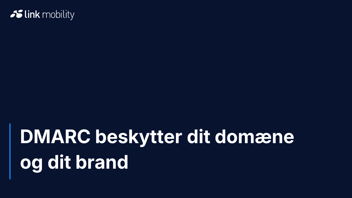 DMARC beskytter dit domæne og dit brand